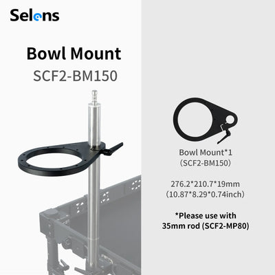 Selens Bowl Mount || SCF2-BM150